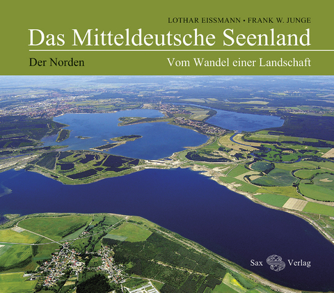 Das Mitteldeutsche Seenland - Lothar Eißmann, Frank W. Junge