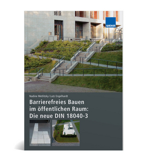 Barrierefreies Bauen im öffentlichen Raum: Die neue DIN 18040-3