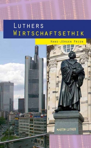 Luthers Wirtschaftsethik - Hans-Jürgen Prien; Prien Hans-Jürgen