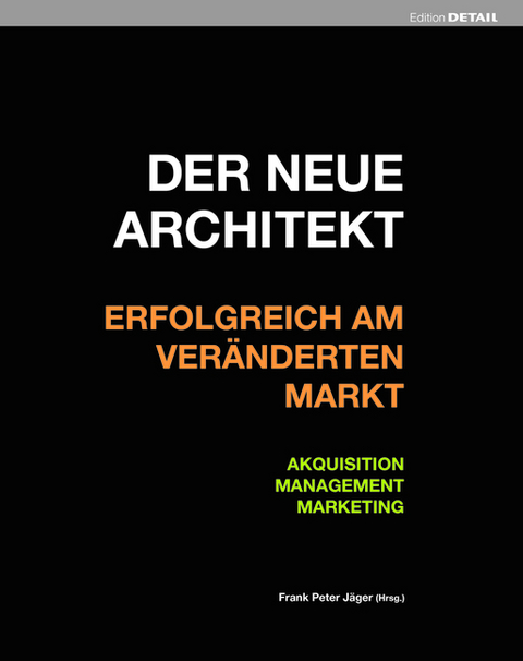 Der neue Architekt - Erfolgreich am veränderten Markt - 