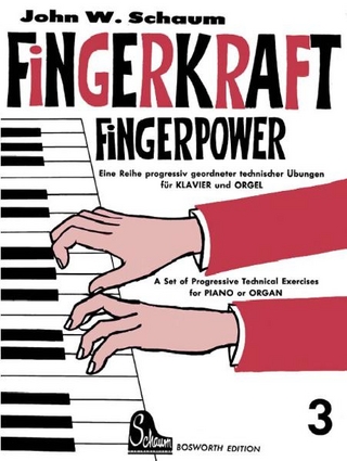 Fingerkraft. Progressiv geordnete technische Übungen für Klavier oder Orgel / Fingerkraft 3 - John W Schaum