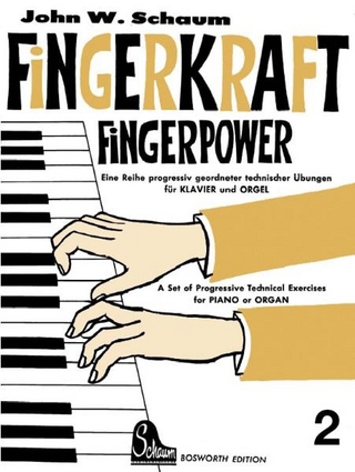 Fingerkraft. Progressiv geordnete technische Übungen für Klavier oder Orgel / Fingerkraft 2 - John W Schaum; Bosworth Music