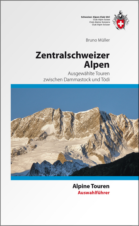 Zentralschweizer Alpen - Bruno Müller