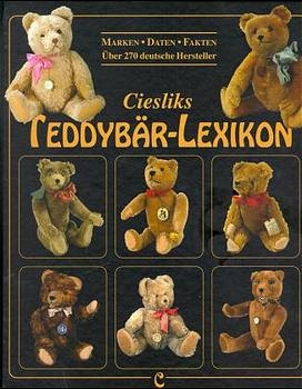 Ciesliks Teddybär-Lexikon - Jürgen Cieslik; Marianne Cieslik