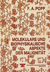 Molekulare und biophysikalische Aspekte der Malignität - Fritz A Popp