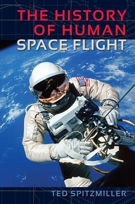 History of Human Space Flight -  Ted Spitzmiller