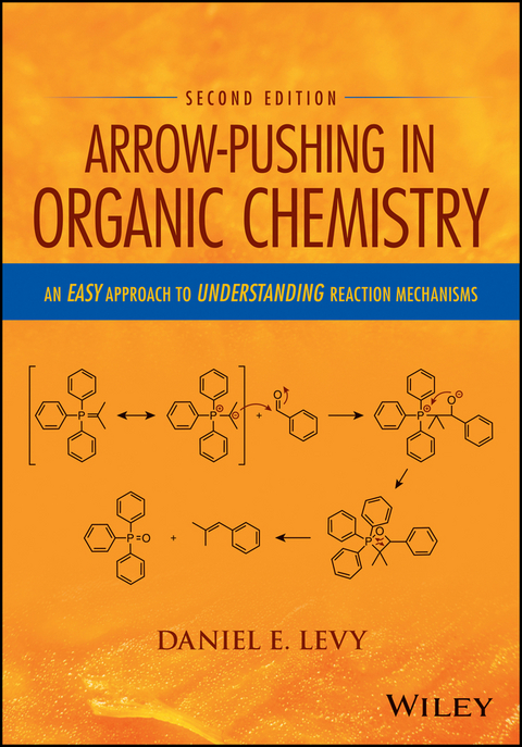 Arrow-Pushing in Organic Chemistry -  Daniel E. Levy