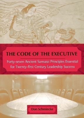 The Code of the Executive - Don Schmincke