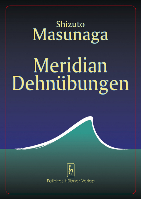 Meridian Dehnübungen - Shizuto Masunaga