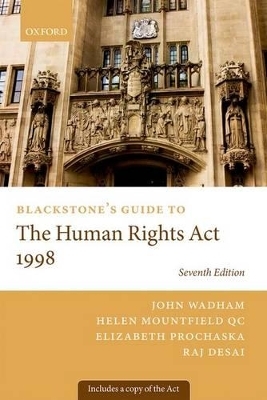 Blackstone's Guide to the Human Rights Act 1998 - John Wadham; Helen Mountfield QC; Elizabeth Prochaska; Raj Desai