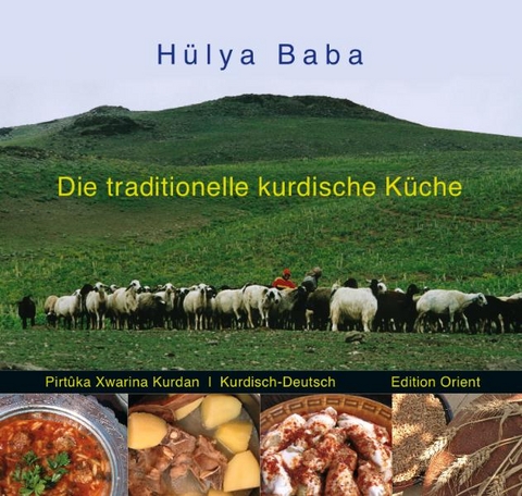 Die traditionelle kurdische Küche (Kurdisch/Kurmanci-Deutsch) - Hülya Baba