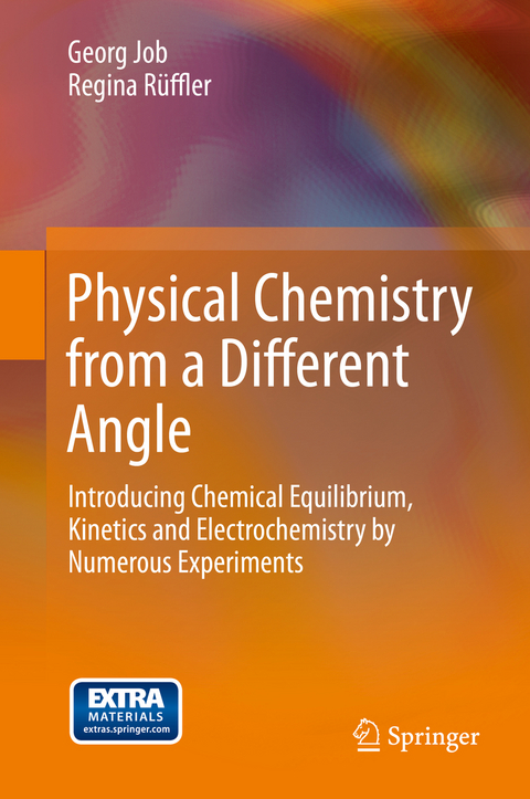 Physical Chemistry from a Different Angle - Georg Job, Regina Rüffler