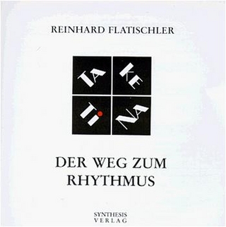 Der Weg zum Rhytmus. TaKeTiNa - Reinhard Flatischler