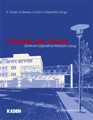 Chronik und Vision - A Thiede; N Roewer; O Elert; H Riedmiller