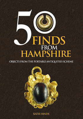 50 Finds From Hampshire -  Katie Hinds