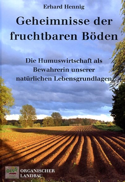 Geheimnisse der fruchtbaren Böden - Erhard Hennig