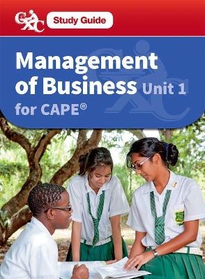 Management of Business CAPE Unit 1 CXC Study Guide - Robert Dransfield,  Caribbean Examinations Council