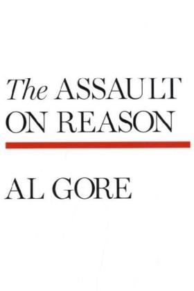 Assault on Reason - Al Gore