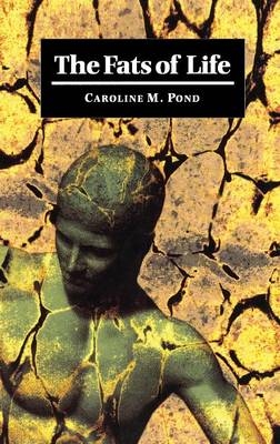 The Fats of Life - Caroline M. Pond
