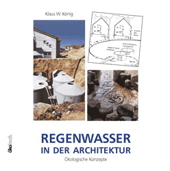 Regenwasser in der Architektur - Klaus W König