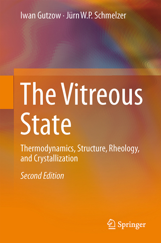 The Vitreous State - Ivan S. Gutzow; Jürn W.P. Schmelzer