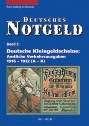Deutsches Notgeld / Deutsche Kleingeldscheine - Amtliche Verkehrsausgaben 1916-1922 - Hans L Grabowski