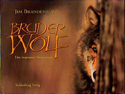 Bruder Wolf - Jim Brandenburg
