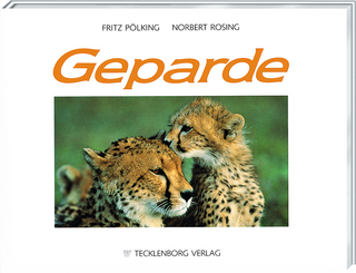 Geparde - Fritz Pölking; Norbert Rosing; Hubert Tecklenborg