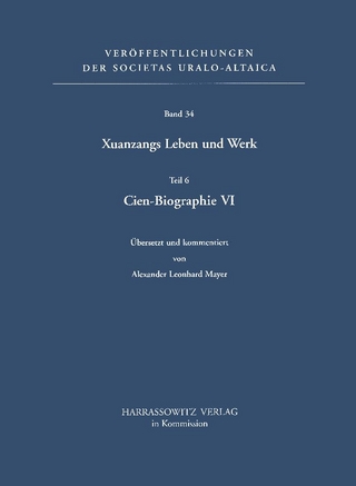 Xuanzangs Leben und Werk / Cien-Biographie VI - Alexander L Mayer; Klaus Röhrborn