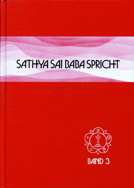 Sathya Sai Baba spricht / Sathya Sai Baba spricht Band 3 -  Sathya Sai Baba