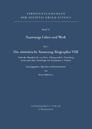 Xuanzangs Leben und Werk / Die alttürkische Xuanzang-Biographie VIII - Klaus Röhrborn; Alexander L Mayer