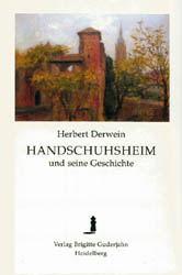 Handschuhsheim und seine Geschichte - Herbert Derwein
