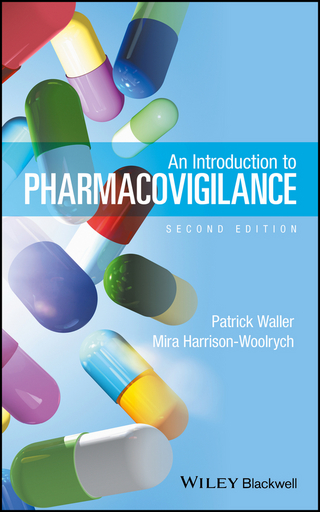 An Introduction to Pharmacovigilance - Patrick Waller; Mira Harrison-Woolrych