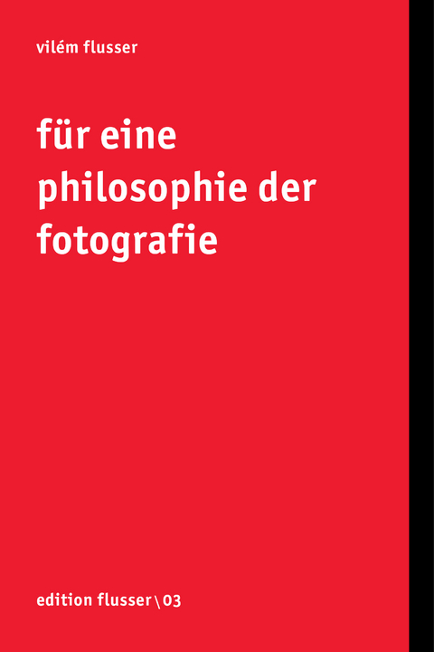 Für eine Philosophie der Fotografie - Vilém Flusser