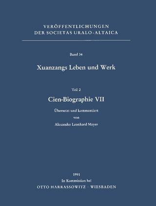Xuanzangs Leben und Werk / Cien-Biographie VII - Alexander L Mayer; Klaus Röhrborn