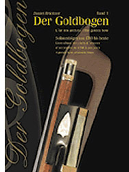 Der Goldbogen - L'or des archets - The golden bow - Daniel Brückner