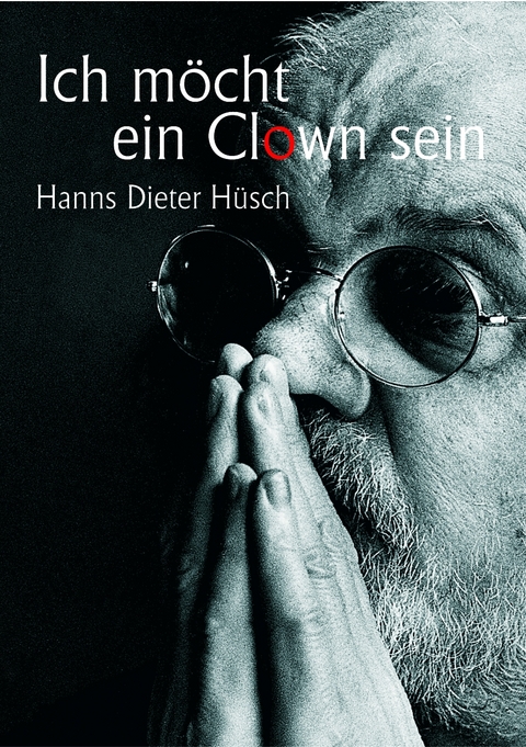 Ich möcht ein Clown sein - Hanns D Hüsch