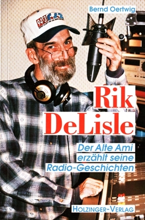 Rik DeLisle - Der Alte Ami erzählt seine Radiogeschichten - Bernd Oertwig