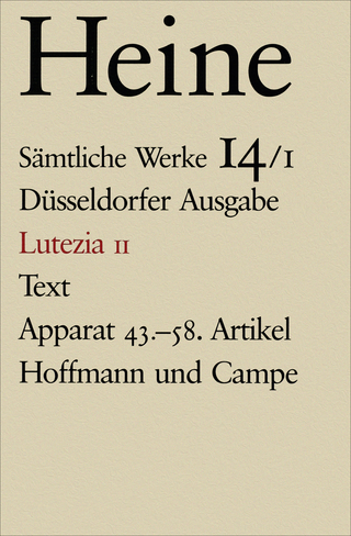 Sämtliche Werke. Historisch-kritische Gesamtausgabe der Werke. Düsseldorfer Ausgabe / Lutezia II - Heinrich Heine; Manfred Windfuhr
