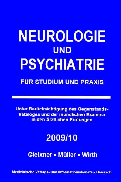 Neurologie und Psychiatrie - 2009/10 - Christiane Gleixner, Markus Müller, Steffen B Wirth