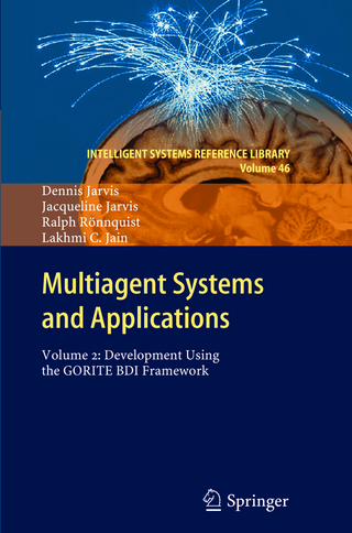 Multiagent Systems and Applications - Dennis Jarvis; Jacqueline Jarvis; Ralph Ronnquist; Lakhmi C. Jain