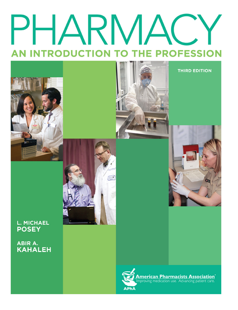 Pharmacy: An Introduction to the Profession, 3e -  Abir A. Kahaleh,  L. Michael Posey
