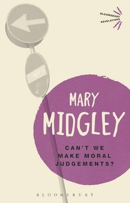 Can't We Make Moral Judgements? - Midgley Mary Midgley
