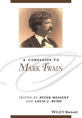 A Companion to Mark Twain - Peter Messent; Louis J. Budd
