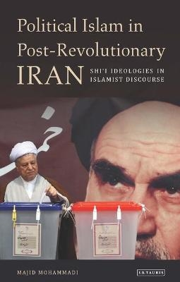 Political Islam in Post-Revolutionary Iran - Majid Mohammadi