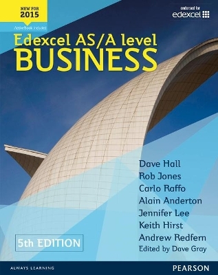 Edexcel AS/A level Business 5th edition Student Book and ActiveBook - Dave Hall, Carlo Raffo, Dave Gray, Alain Anderton, Rob Jones