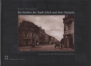 Die Straßen der Stadt Jülich - Horst Dinstühler