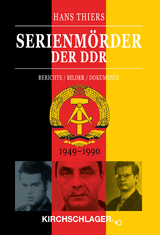 Serienmörder der DDR - Hans Thiers, Michael Kirchschlager