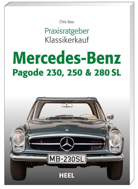 Praxisratgeber Klassikerkauf Mercedes-Benz Pagode 230, 250 & 280 SL - Chriss Brass