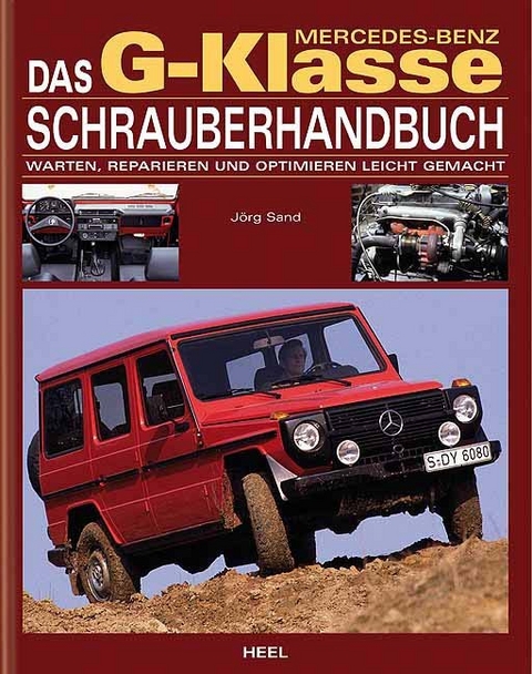 Das Mercedes-Benz G-Klasse Schrauberhandbuch - Jörg Sand,  Jörg Sand